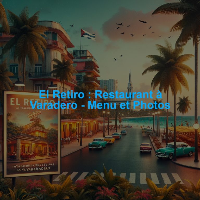 El Retiro : Restaurant à Varadero - Menu et Photos