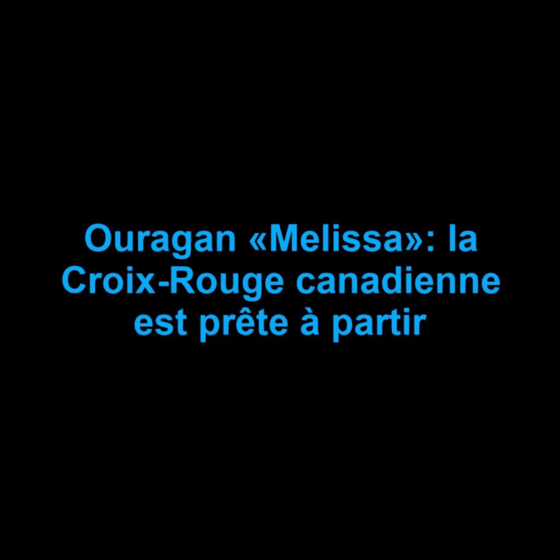 ouragan-melissa-la-croix-rouge-canadienne-est-prete-a-partir-scaled