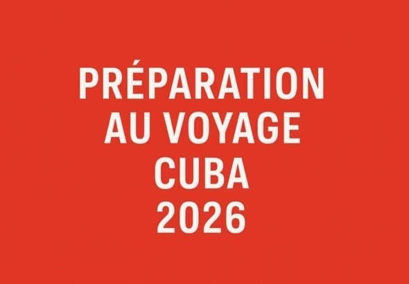préparation au voyage cuba